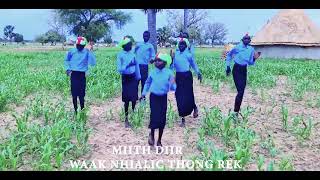 Miith Dier Waak Nhialic THong Rek in AWEIL