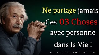 Trois Choses qu'il ne faut Jamais Partager avec Personne | Conseils Précieux d'Einstein