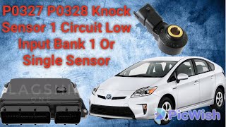 P0327 P0328 Knock Sensor 1 Circuit Low Input Bank 1 Or Single Sensor