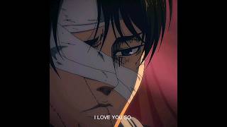 I Love You So...💔 | Levi Ackerman edit | Attack On Titan edit