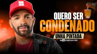 UNHA PINTADA - CONDENADO - MUSICA NOVA JUNHO 2021