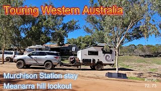 #0236 Touring WA: Murchison House Station stay, Meanarra hill lookout Kilbarri