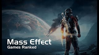 THE BEST MASS EFFECT GAME EVER?! | Mass Effect Games Ranked from WORST to BEST | XPL Lists