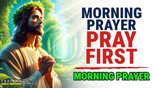 PRAY FIRST In The Morning and Start Your Day With God!