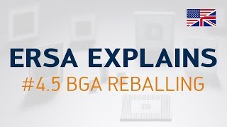 Ersa explains #4.5 – BGA reballing