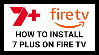 How to Install 7Plus on Fire TV | Simple Device Advice Tutorial