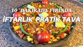 10 Dakikada Fırında - 1 Saatte Sofrada - İftarlık Pratik ve Lezzetli Tava 💖💖👍👍