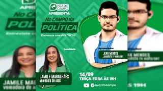 No Campo da Política com a vereadora de Araci - Jamile Magalhães - 14/09/2021