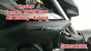 REVIEW YAMAHA MT25 2019  ALA KALENG KALENG