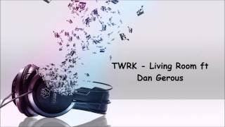 TWRK   Living Room