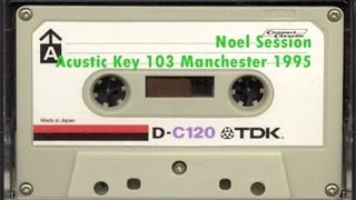 OASIS: Noel Session Acustic Key 103 Manchester 1995