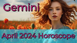 Gemini - April 2024 Horoscope Readings