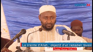 Oustaz Oumar DIALLO  La crainte d'Allah,  objectif d'un ramadan réussi