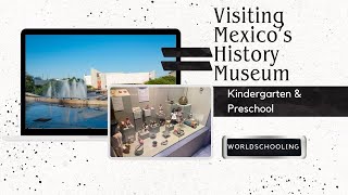 Discovering Mexico's Rich Heritage: A Family Day at the Monterrey History Museum | Worldschooling