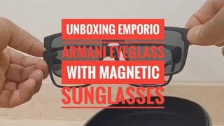 Unboxing Emporio Armani Eyeglass With Magnetic Sunglasses