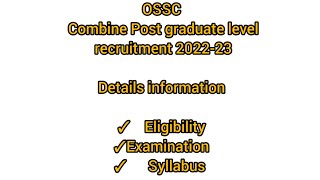 OSSC Combine Post graduate level recruitment