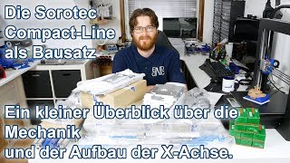 Sorotec Compact-Line 0404 - Der Aufbau der X Achse