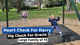 HEART CHECK FOR HARRY AND HIP CHECK FOR GRACIE | Large Family of 15