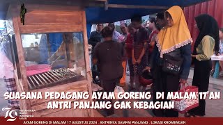 ANTRIAN PANJANG DI PEDAGANG AYAM GORENG  PASAR KROMENGAN 16 AGUSTUS 2024