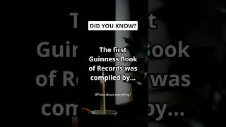 The first Guinness Book of Records was compiled by... #shorts #facts