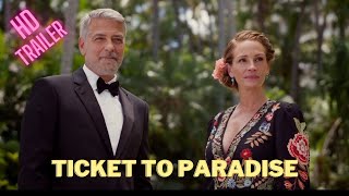 Ticket to Paradise | Official Movie Trailer | Romantic Comedy 2022