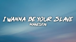 Måneskin - I wanna be your slave (Lyrics/Testo) Eurovision 2021