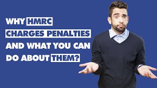 Why HMRC Charges Penalties and What You Can Do About Them | #penalties #taxpenalties  #hmrcpenalties