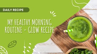 My healthy morning routine;  nutritious and delicious Smoothie Recipe- detox drink for glowy skin🌞🍓