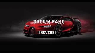 Brown Rang ( Reverb ) || Yo Yo Honey Singh || By Lofi Night