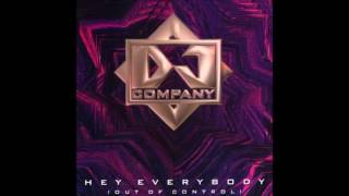 DJ Company - Hey Everybody Out Of Control (Club Version)