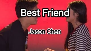 Best Friend/Lyrics song by: Jason Chen