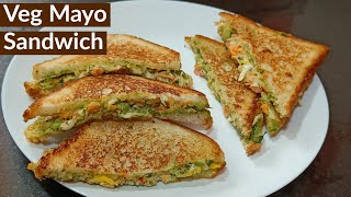 Veg Mayo Sandwich Recipe | Vegetable Sandwich | Easy & Delicious Sandwich | Veg Sandwich With Mayo