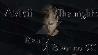 Avicii The Nights- Remix Dj Branco Sc (Future Funk)