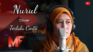 Terlalu Cinta - Rosa ( Cover ) by Nurul