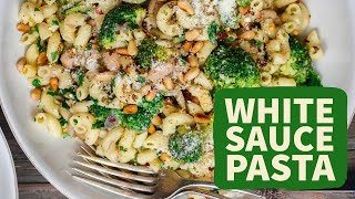 White Sauce Pasta | Creamy & Cheesy White Sauce Pasta