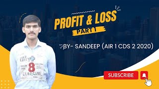 Profit & Loss||Part-1||CDS 1 2024,AFCAT 1 2024||By Sandeep AIR 1