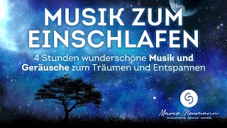 4 Stunden wunderschöne Musik und Geräusche zum Einschlafen, Träumen, Entspannen oder Lernen