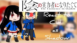 The Eminence in Shadow react to Cid as Shadow | Part 2/5 | {PAST} |  GCRV |