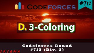 D. 3-Coloring | Codeforces Round #712 (Div. 2) | Hindi Video Editorial | sKSama