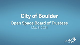 5-8-24 Open Space Board of Trustees Meeting