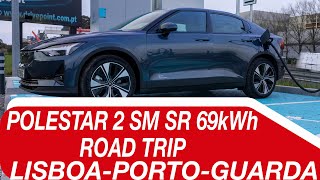 Polestar 2 SM SR:  Road Trip - Lisboa/Porto/Guarda