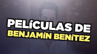 Las mejores películas de Benjamín Benítez