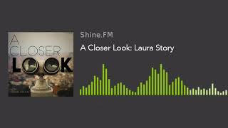 Shine.FM presents A Closer Look: Laura Story