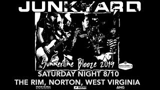 Junkyard - On Tour - August 10th - The Rim, Norton, West Virginia