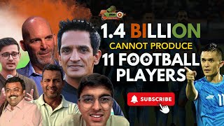 What Is Missing For Indian Football? | Discussion On Indian Football | Ep: #1 | Chakde Football