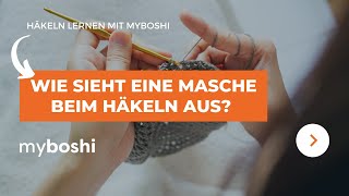 Wie sieht eine Masche beim Häkeln aus? | myboshi