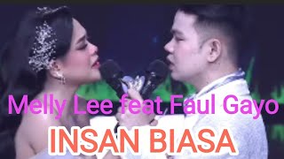 DUET EMOSIONAL:  MELLY LEE feat FAUL GAYO LAGU "INSAN BIASA" TOP 12 GROUP 1 DA ASIA 6, | ANALISIS