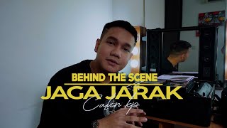 Calvin KP - Jaga Jarak  (Behind The Scene)