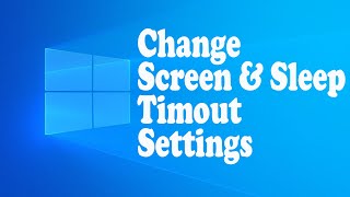 How to Change Screen & Sleep Timeout Settings on Windows 10