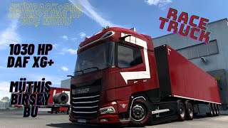 ETS 2 DAF XG+ Skinpack+ Ses modu+ 1030 Hp güç modu